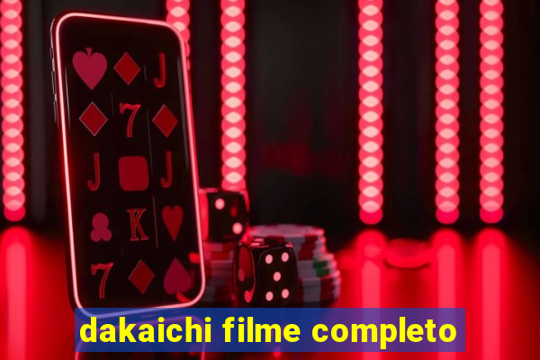 dakaichi filme completo